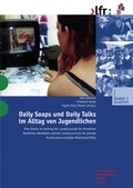 Cover: Daily Soaps und Daily Talks im Alltag von Jugendlichen - VS Verlag f&uuml;r Sozialwissenschaften