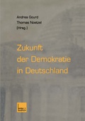 Cover: Zukunft der Demokratie in Deutschland - VS Verlag f&uuml;r Sozialwissenschaften