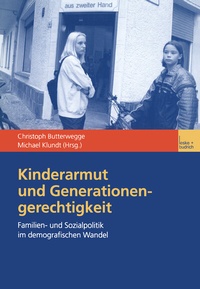 Abbildung von: Kinderarmut und Generationengerechtigkeit - VS Verlag für Sozialwissenschaften