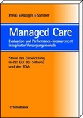 Cover: Managed Care. Evaluation und Performance Measurement integrierter Versorgungsmodelle - Schattauer