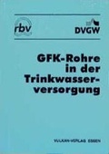 Cover: GFK-Rohre in der Trinkwasserversorgung - Vulkan-Verlag