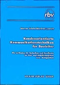 Cover: Kundenorientierte Kommunikationstechniken f&uuml;r Bauleiter - Vulkan-Verlag