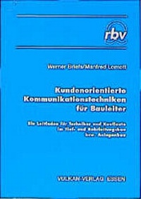 Abbildung von: Kundenorientierte Kommunikationstechniken für Bauleiter - Vulkan-Verlag GmbH