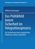 Cover: Das Politikfeld innere Sicherheit im Integrationsprozess - VS Verlag f&uuml;r Sozialwissenschaften
