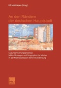 Cover: An den R&auml;ndern der deutschen Hauptstadt - VS Verlag f&uuml;r Sozialwissenschaften