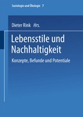 Cover: Lebensstile und Nachhaltigkeit - VS Verlag f&uuml;r Sozialwissenschaften