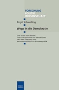 Cover: Wege in die Demokratie - VS Verlag f&uuml;r Sozialwissenschaften