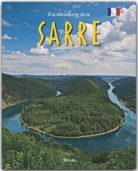 Abbildung von: À la découverte de la Sarre - Reise durch das Saarland - Stürtz