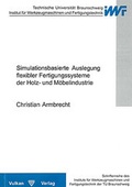Bild: Simulationsbasierte Auslegung flexibler Fertigungssysteme der Holz- und M&ouml;belindustrie - Vulkan-Verlag
