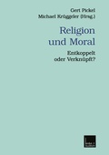 Cover: Religion und Moral - VS Verlag f&uuml;r Sozialwissenschaften