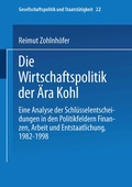 Cover: Die Wirtschaftspolitik der &Auml;ra Kohl - VS Verlag f&uuml;r Sozialwissenschaften