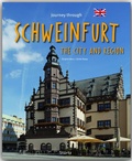 Cover: Journey through Schweinfurt the City and Region - Reise durch Schweinfurt und das Schweinfurter Land - St&uuml;rtz