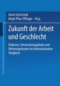 Cover: Zukunft der Arbeit und Geschlecht - VS Verlag f&uuml;r Sozialwissenschaften