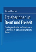 Cover: Erzieherinnen in Beruf und Freizeit - VS Verlag f&uuml;r Sozialwissenschaften