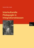 Cover: Interkulturelle P&auml;dagogik in Integrationsklassen - VS Verlag f&uuml;r Sozialwissenschaften