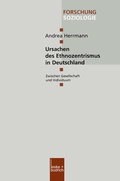 Cover: Ursachen des Ethnozentrismus in Deutschland - VS Verlag f&uuml;r Sozialwissenschaften