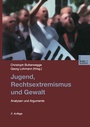 Cover: Jugend, Rechtsextremismus und Gewalt - VS Verlag f&uuml;r Sozialwissenschaften