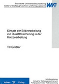 Bild: Einsatz der Bildverarbeitung zur Qualit&auml;tssicherung in der Holzbearbeitung - Vulkan-Verlag