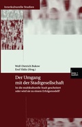 Cover: Der Umgang mit der Stadtgesellschaft - VS Verlag f&uuml;r Sozialwissenschaften