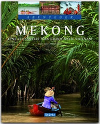 Abbildung von: Mekong - Eine Flussreise von China nach Vietnam - Stürtz
