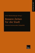 Cover: Bessere Zeiten f&uuml;r die Stadt - VS Verlag f&uuml;r Sozialwissenschaften