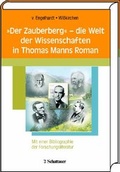 Cover: "Der Zauberberg" - die Welt der Wissenschaften in Thomas Manns Roman - Schattauer