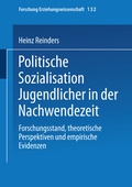Cover: Politische Sozialisation Jugendlicher in der Nachwendezeit - VS Verlag f&uuml;r Sozialwissenschaften