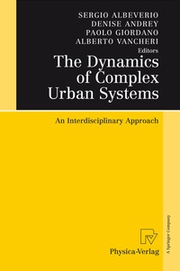 Enlarge image Cover: The Dynamics of Complex Urban Systems - Physica