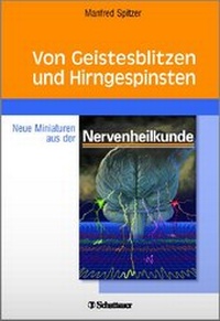 Abbildung von: Von Geistesblitzen und Hirngespinsten - Schattauer