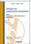 Cover: Jahrbuch der medizinischen Innovationen / Fortschritt im Gesundheitswesen von morgen - Schattauer