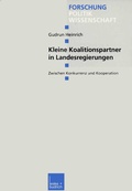 Cover: Kleine Koalitionspartner in Landesregierungen - VS Verlag f&uuml;r Sozialwissenschaften