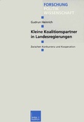 Abbildung von: Kleine Koalitionspartner in Landesregierungen - VS Verlag für Sozialwissenschaften