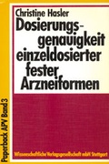 Cover: Dosierungsgenauigkeit einzeldosierter fester Arzneiformen - Wissenschaftliche Verlagsgesellschaft