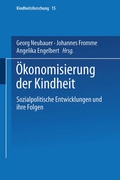 Cover: &Ouml;konomisierung der Kindheit - VS Verlag f&uuml;r Sozialwissenschaften