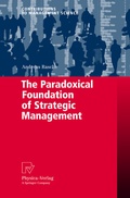 Cover: The Paradoxical Foundation of Strategic Management - Physica