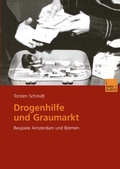 Cover: Drogenhilfe und Graumarkt - VS Verlag f&uuml;r Sozialwissenschaften