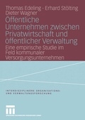 Cover: &Ouml;ffentliche Unternehmen zwischen Privatwirtschaft und &ouml;ffentlicher Verwaltung - VS Verlag f&uuml;r Sozialwissenschaften