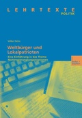 Cover: Weltb&uuml;rger und Lokalpatrioten - VS Verlag f&uuml;r Sozialwissenschaften