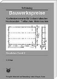 Abbildung von: Bauwerkspreise. Kostenkennwerte für Industriebauten, Hochbauten, Tiefbauten, Wohnbauten / Bauwerkspreise - Wingen