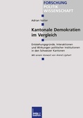 Cover: Kantonale Demokratien im Vergleich - VS Verlag f&uuml;r Sozialwissenschaften