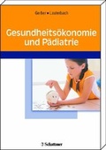 Cover: Gesundheits&ouml;konomie und P&auml;diatrie - Schattauer