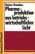 Cover: Pharmaproduktion aus betriebswirtschaftlicher Sicht - Wissenschaftliche Verlagsgesellschaft