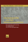 Cover: Seniorenpolitik aus der Akteursperspektive - VS Verlag f&uuml;r Sozialwissenschaften