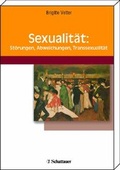 Cover: Sexualit&auml;t: St&ouml;rungen, Abweichungen, Transsexualit&auml;t - Schattauer