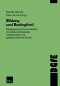 Cover: Bildung und Bedingtheit - VS Verlag f&uuml;r Sozialwissenschaften