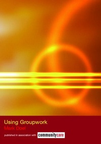 Enlarge image Cover: Using Groupwork - Routledge