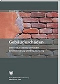 Cover: Geb&auml;udesch&auml;den Erkennen, Begutachten, Bewerten, Sanieren, Vermeiden - Wingen