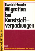 Cover: Migration bei Kunststoffverpackungen - Wissenschaftliche Verlagsgesellschaft