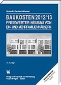 Cover: Baukosten 2012/2013 Preiswerter Neubau von Ein- und Mehrfamilienh&auml;usern - Wingen