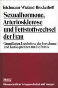 Cover: Sexualhormone, Arteriosklerose und Fettstoffwechsel der Frau - Wissenschaftliche Verlagsgesellschaft